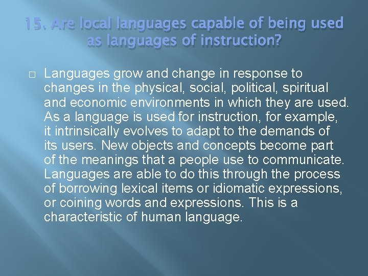 15. Are local languages capable of being used as languages of instruction? � Languages