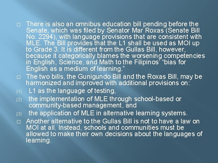 � � (1) (2) (3) � There is also an omnibus education bill pending