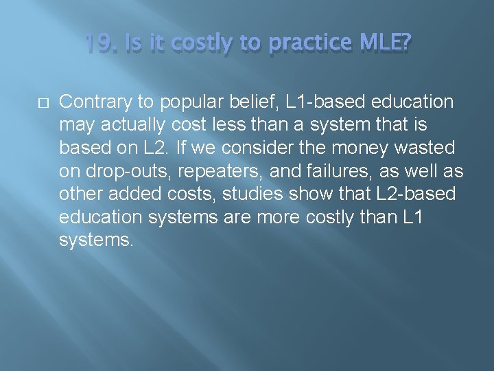 19. Is it costly to practice MLE? � Contrary to popular belief, L 1