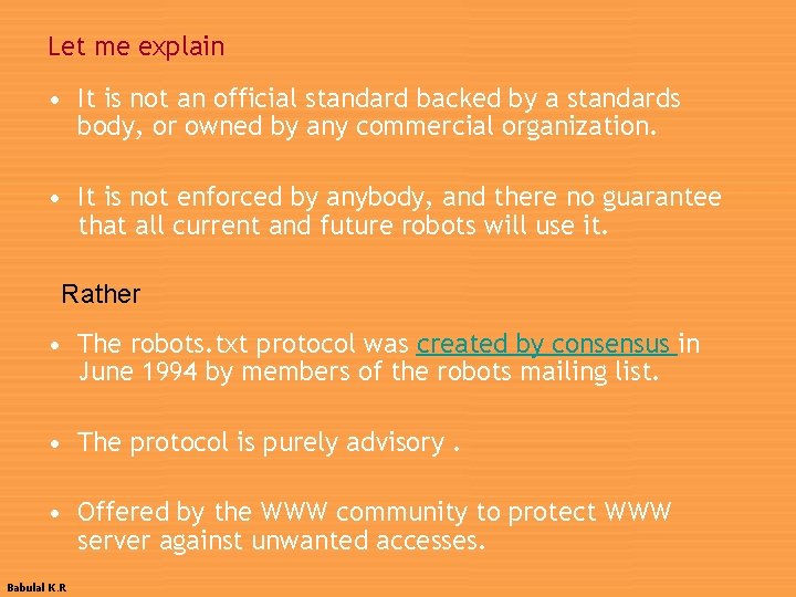 Let me explain • It is not an official standard backed by a standards
