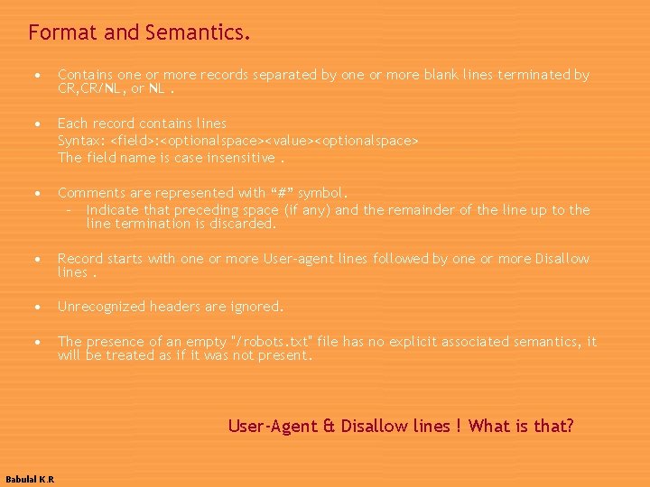 Format and Semantics. • Contains one or more records separated by one or more
