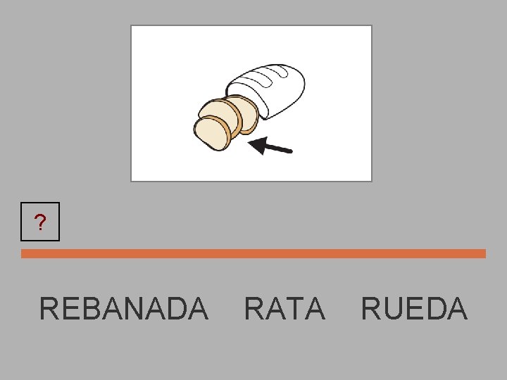 ? REBANADA RATA RUEDA 