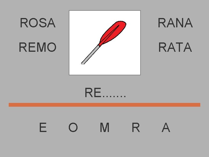 ROSA RANA REMO RATA RE. . . . E O M R A 