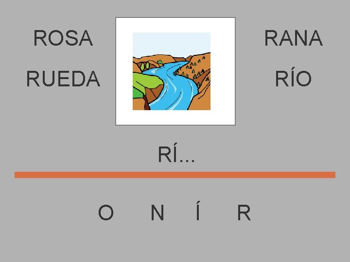 ROSA RANA RUEDA RÍO RÍ. . . O N Í R 