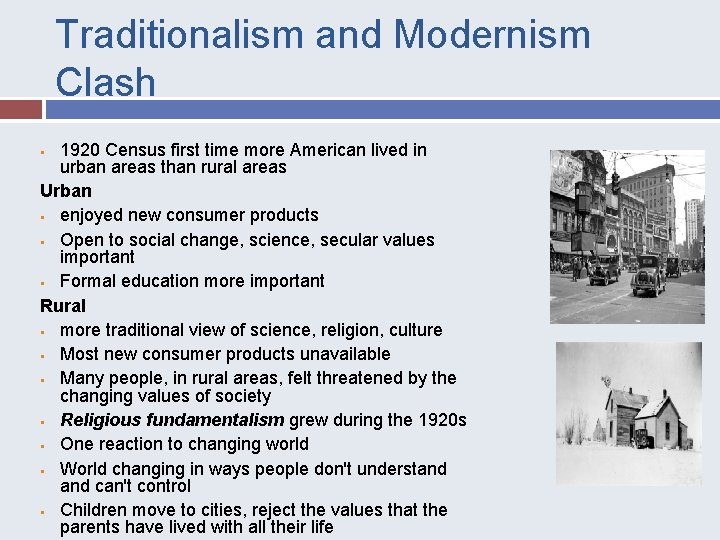 Traditionalism and Modernism Clash 1920 Census first time more American lived in urban areas