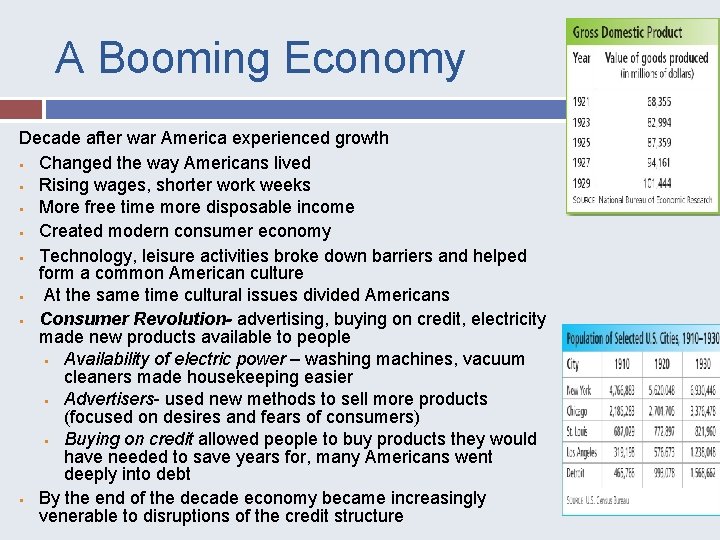 A Booming Economy Decade after war America experienced growth • Changed the way Americans