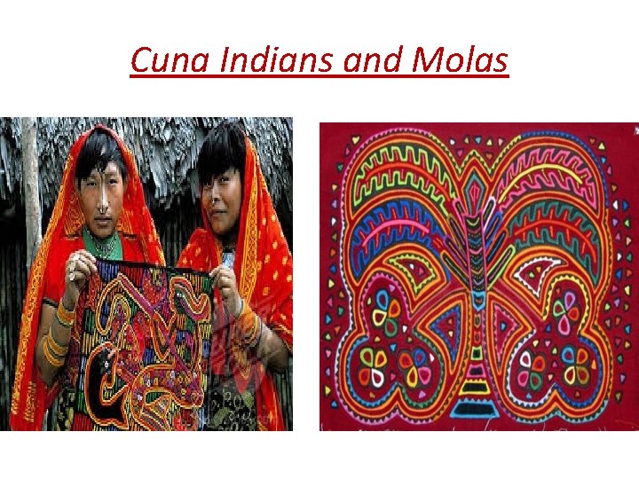 Cuna Indians and Molas 