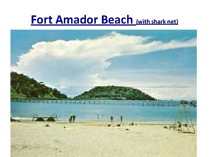 Fort Amador Beach (with shark net) 