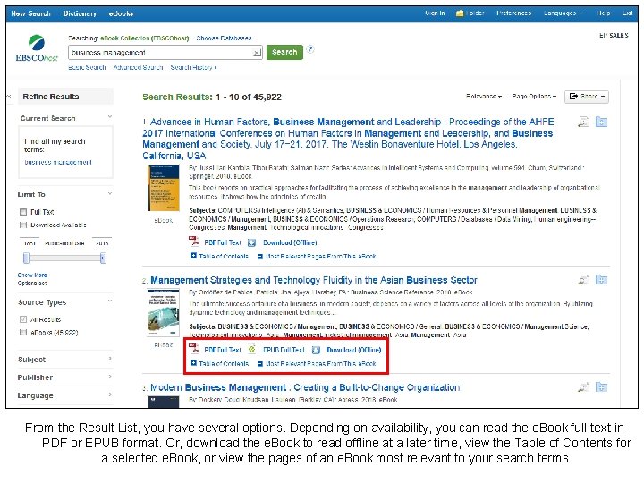 From the Result List, you have several options. Depending on availability, you can read
