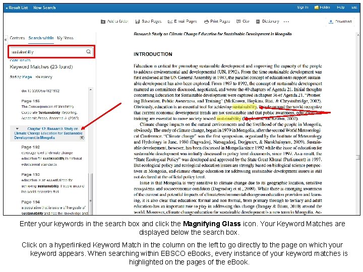 Enter your keywords in the search box and click the Magnifying Glass icon. Your