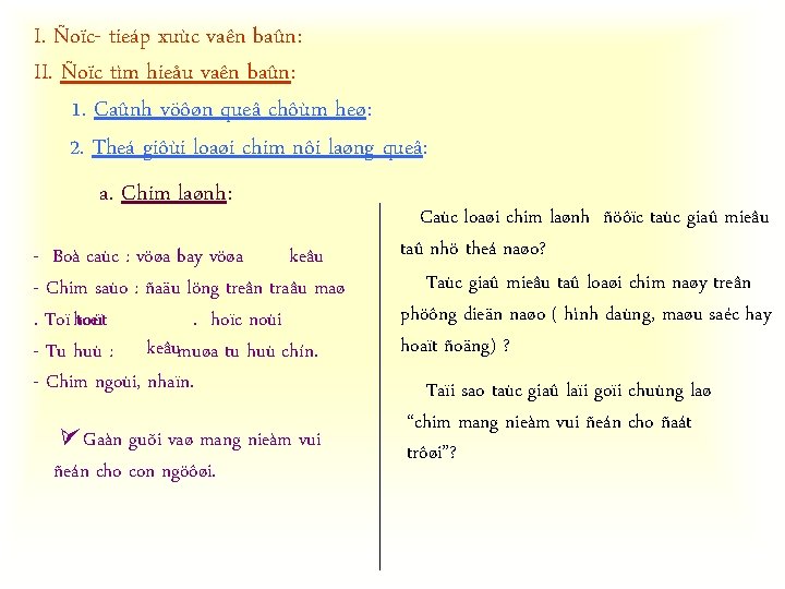 I. Ñoïc- tieáp xuùc vaên baûn: II. Ñoïc tìm hieåu vaên baûn: 1. Caûnh