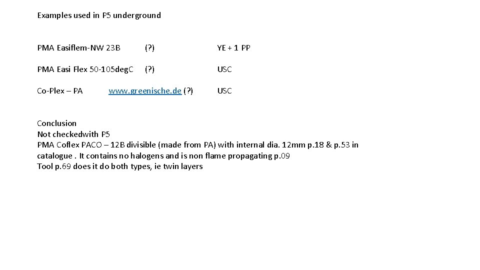 Examples used in P 5 underground PMA Easiflem-NW 23 B (? ) YE +