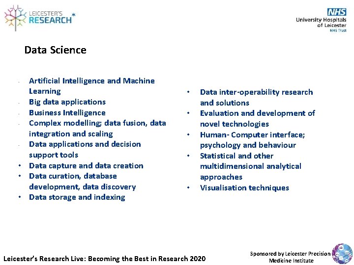 Data Science Artificial Intelligence and Machine Learning • Big data applications • Business Intelligence