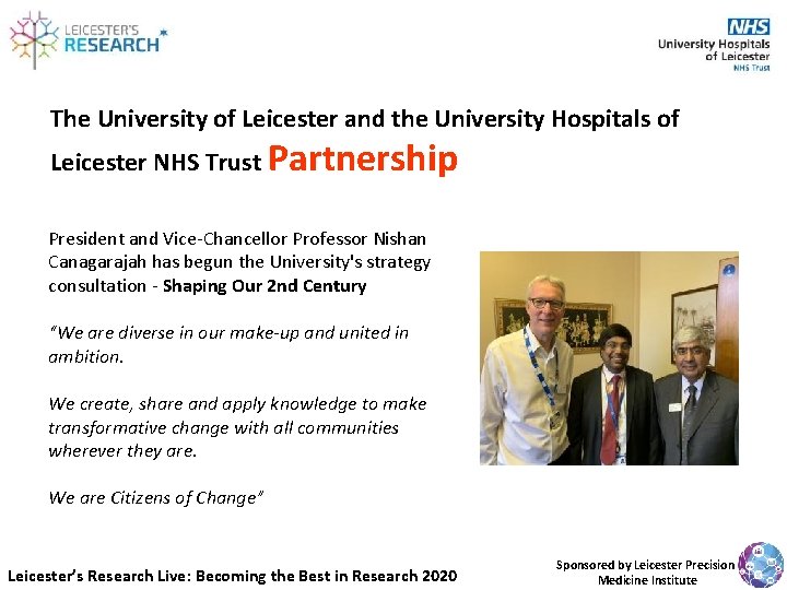 The University of Leicester and the University Hospitals of Leicester NHS Trust Partnership President