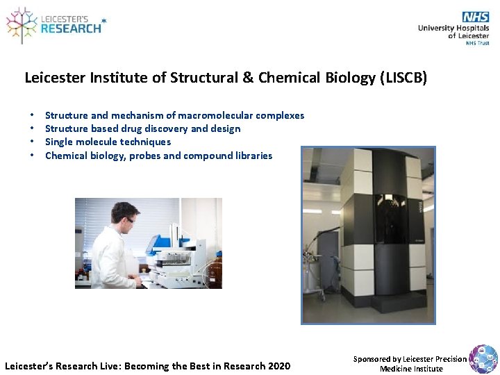 Leicester Institute of Structural & Chemical Biology (LISCB) • • Structure and mechanism of