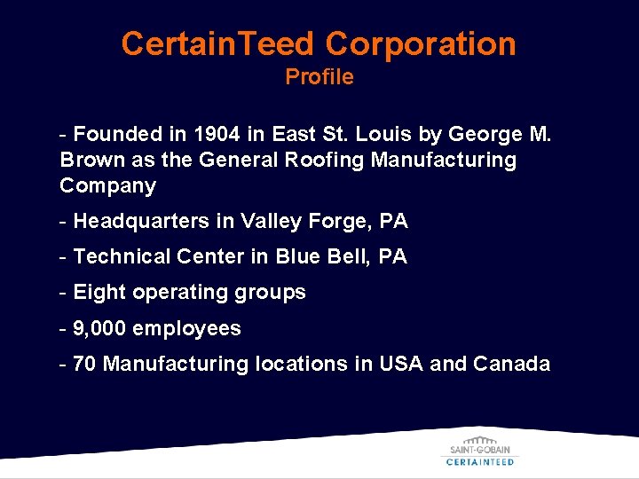 Certain. Teed Corporation Profile - Founded in 1904 in East St. Louis by George