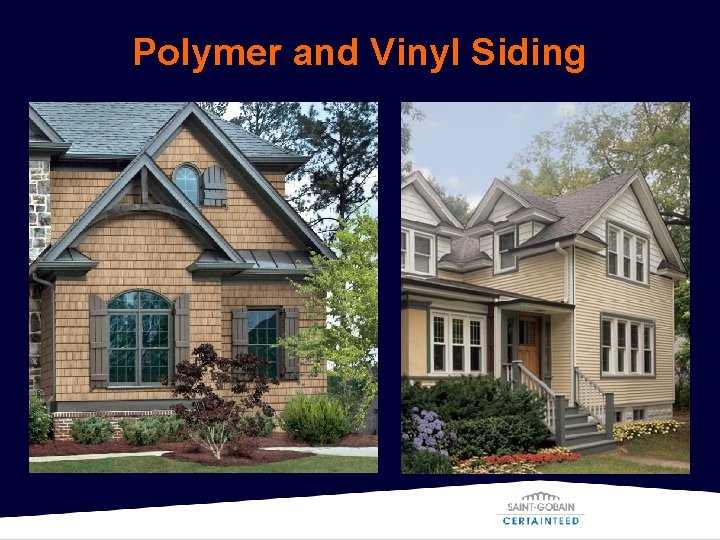 Polymer and Vinyl Siding 