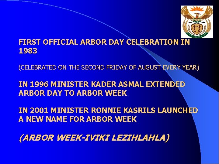 FIRST OFFICIAL ARBOR DAY CELEBRATION IN 1983 (CELEBRATED ON THE SECOND FRIDAY OF AUGUST
