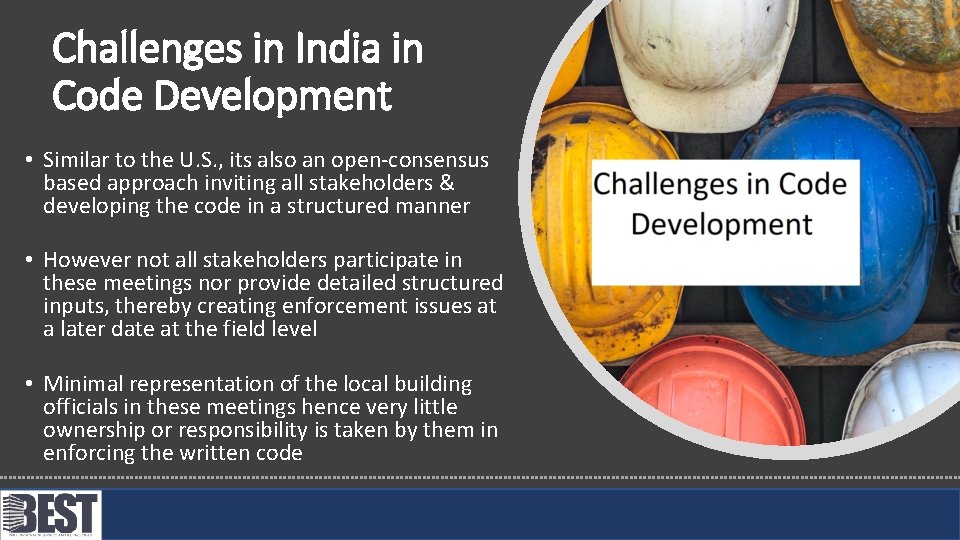 Challenges in India in Code Development • Similar to the U. S. , its