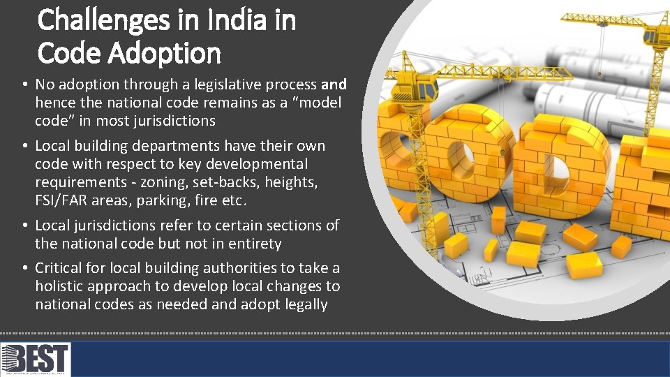 Challenges in India in Code Adoption • No adoption through a legislative process and