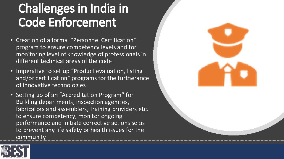 Challenges in India in Code Enforcement • Creation of a formal “Personnel Certification” program
