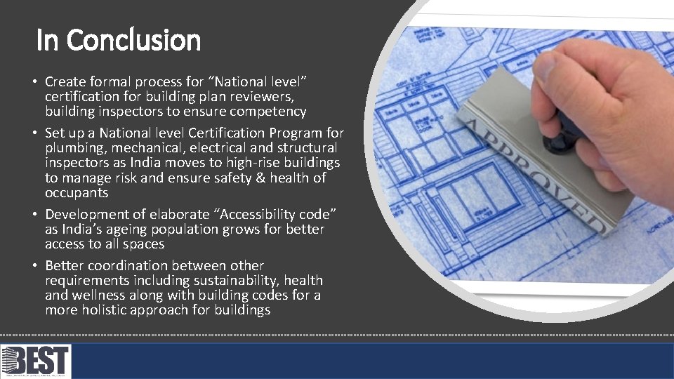 In Conclusion • Create formal process for “National level” certification for building plan reviewers,