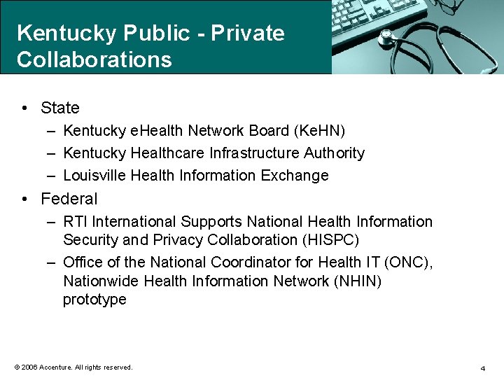Kentucky Public - Private Collaborations • State – Kentucky e. Health Network Board (Ke.