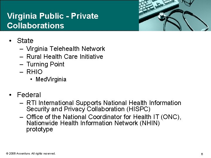 Virginia Public - Private Collaborations • State – – Virginia Telehealth Network Rural Health