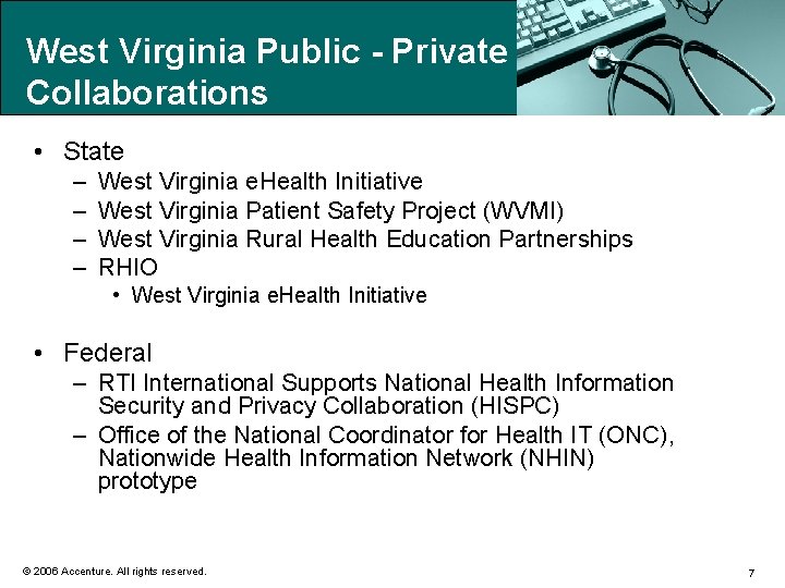 West Virginia Public - Private Collaborations • State – – West Virginia e. Health