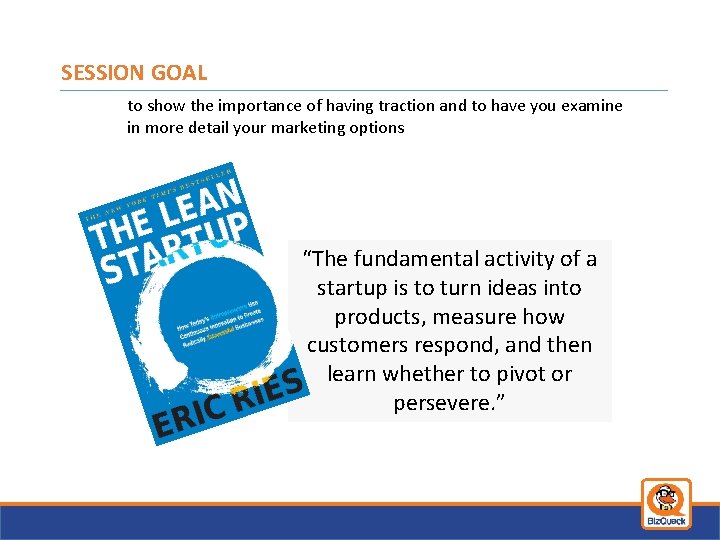 SESSION GOAL to show the importance of having traction and to have you examine