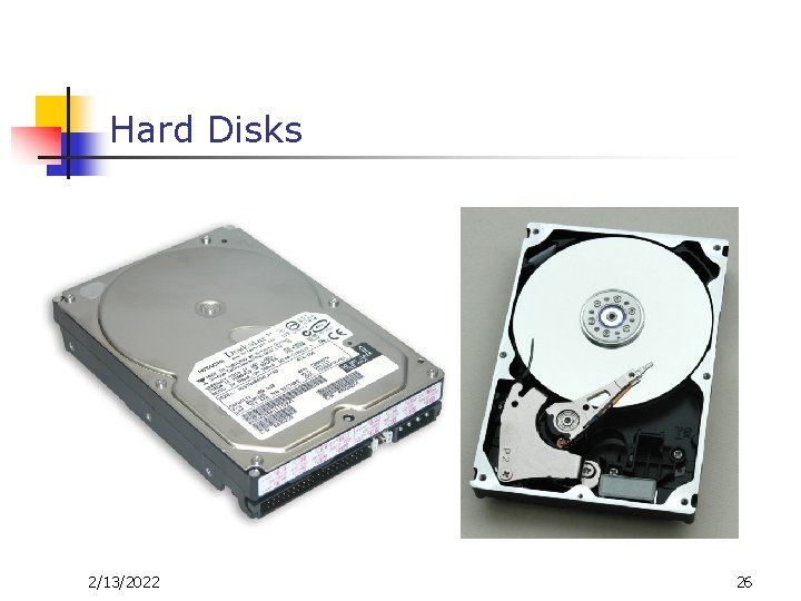 Hard Disks 2/13/2022 26 Hard Disks 2/13/2022 26