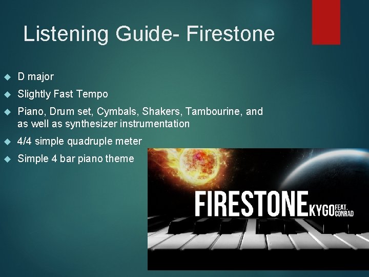 Listening Guide- Firestone D major Slightly Fast Tempo Piano, Drum set, Cymbals, Shakers, Tambourine,