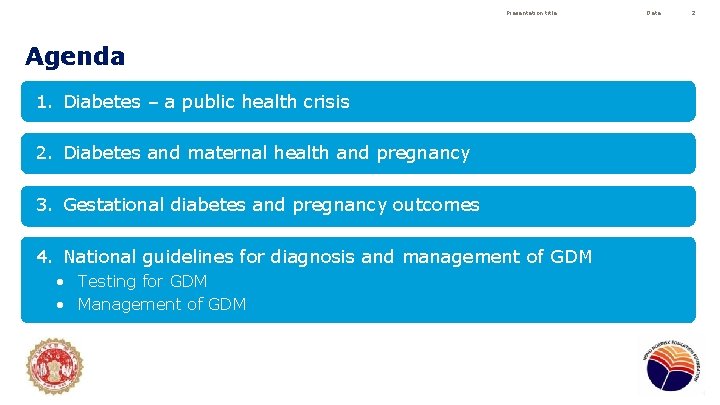 Presentation title Agenda 1. Diabetes – a public health crisis 2. Diabetes and maternal