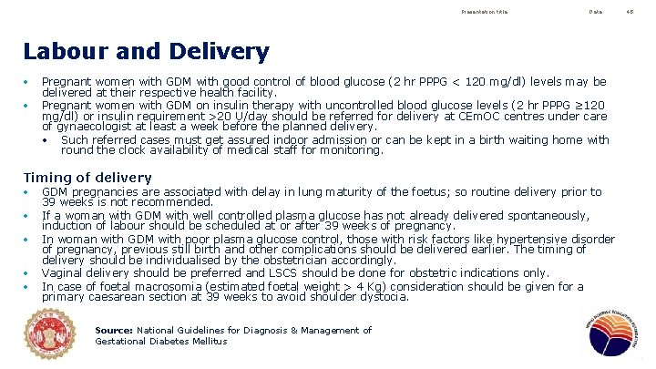 Presentation title Date Labour and Delivery • • Pregnant women with GDM with good