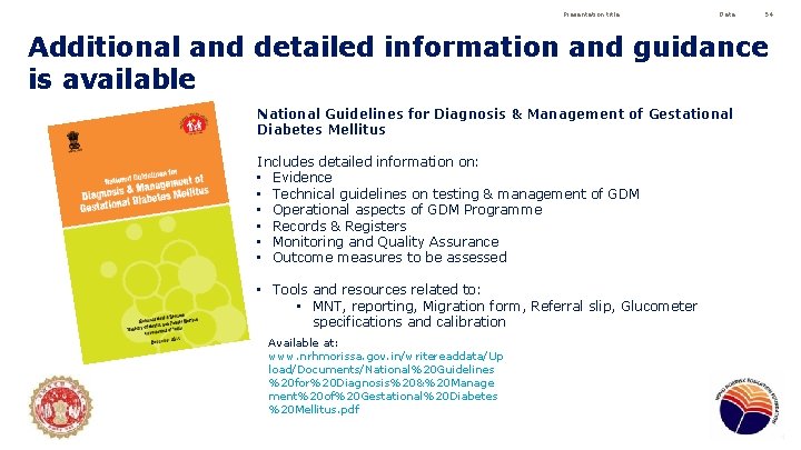 Presentation title Date 54 Additional and detailed information and guidance is available National Guidelines