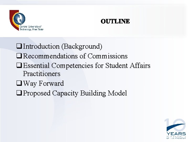 q Introduction (Background) q Recommendations of Commissions q Essential Competencies for Student Affairs Practitioners