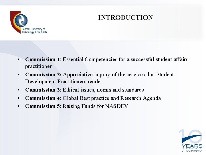 INTRODUCTION • Commission 1: Essential Competencies for a successful student affairs practitioner • Commission