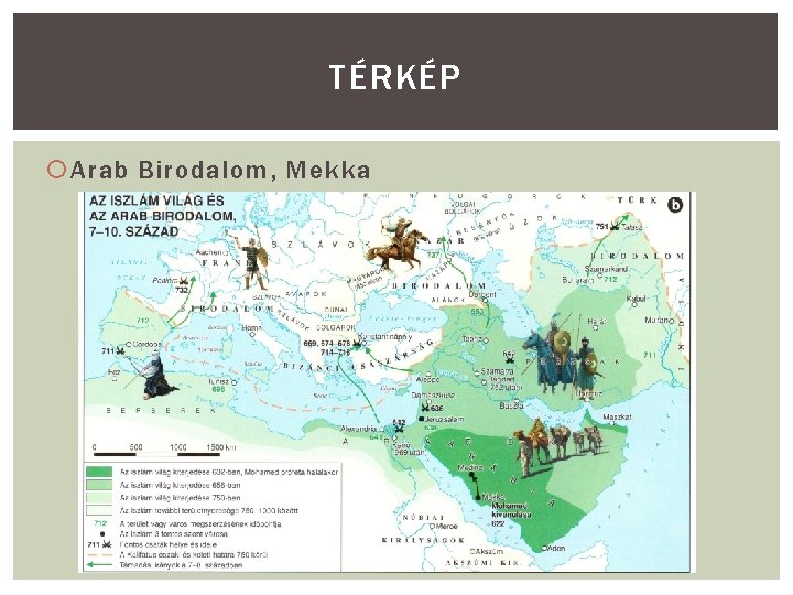 TÉRKÉP Arab Birodalom, Mekka 