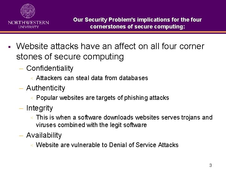 Our Security Problem's implications for the four cornerstones of secure computing: § Website attacks