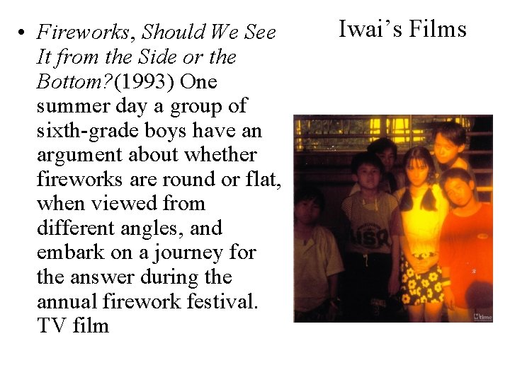  • Fireworks, Should We See It from the Side or the Bottom? (1993)