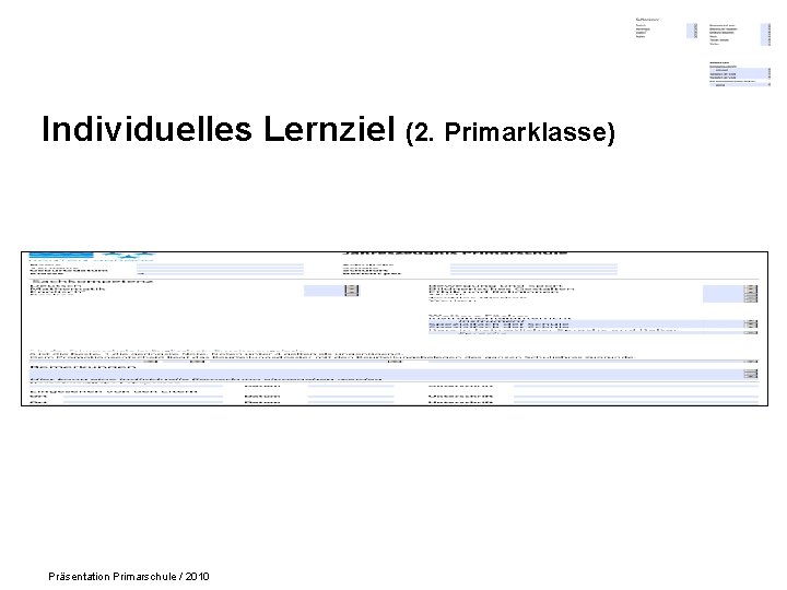 Individuelles Lernziel (2. Primarklasse) Präsentation Primarschule / 2010 