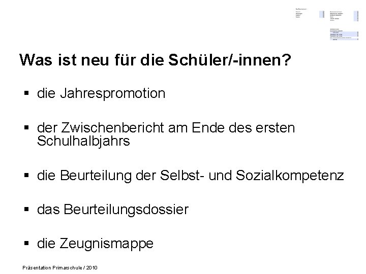 Was ist neu für die Schüler/-innen? § die Jahrespromotion § der Zwischenbericht am Ende