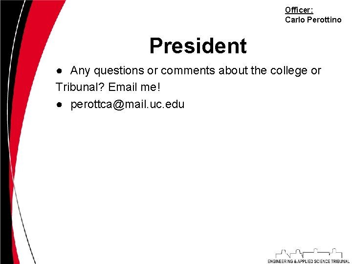 Officer: Carlo Perottino President ● Any questions or comments about the college or Tribunal?