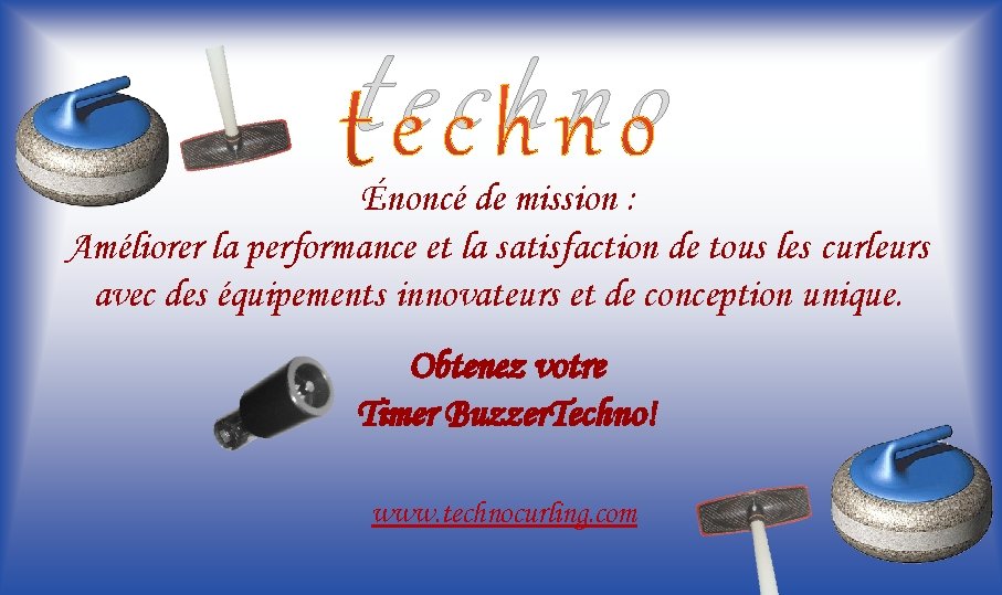 techno Énoncé de mission : Améliorer la performance et la satisfaction de tous les