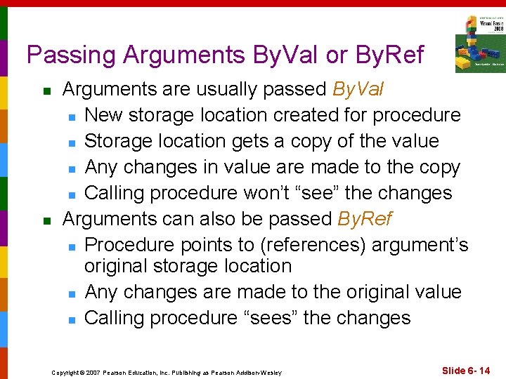 Passing Arguments By. Val or By. Ref n n Arguments are usually passed By.