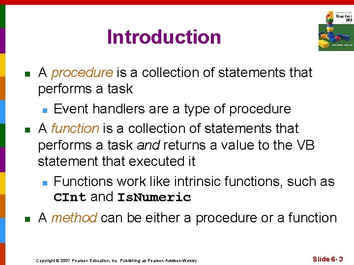 Introduction n A procedure is a collection of statements that performs a task n