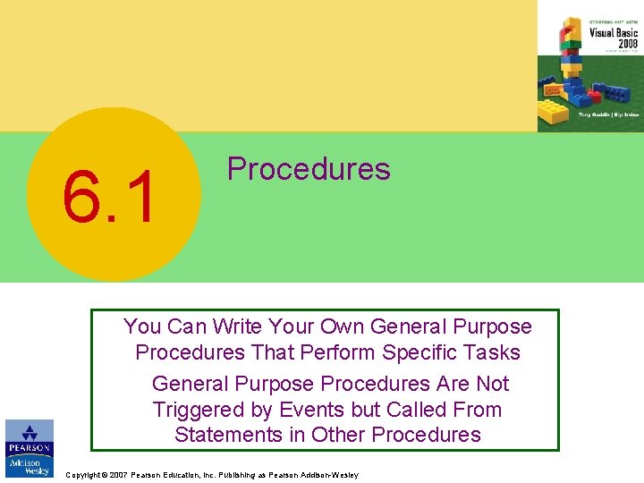 6. 1 Procedures You Can Write Your Own General Purpose Procedures That Perform Specific