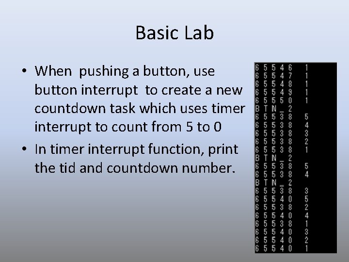 Basic Lab • When pushing a button, use button interrupt to create a new