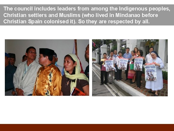 The council includes leaders from among the Indigenous peoples, Christian settlers and Muslims (who