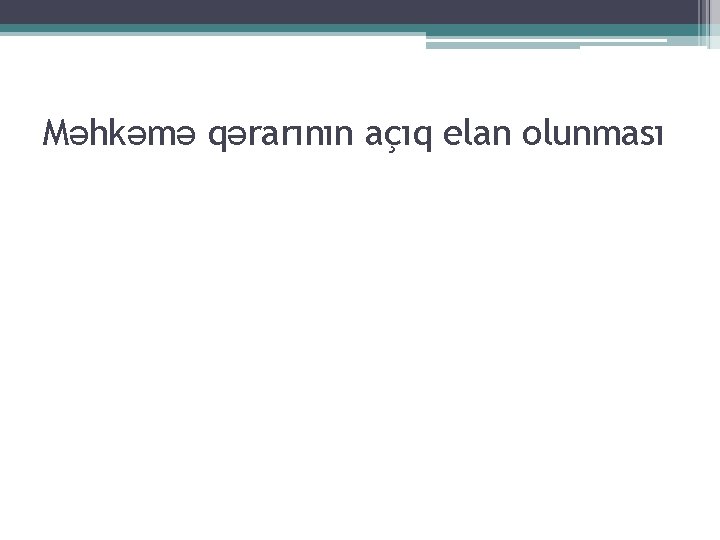 Məhkəmə qərarının açıq elan olunması 